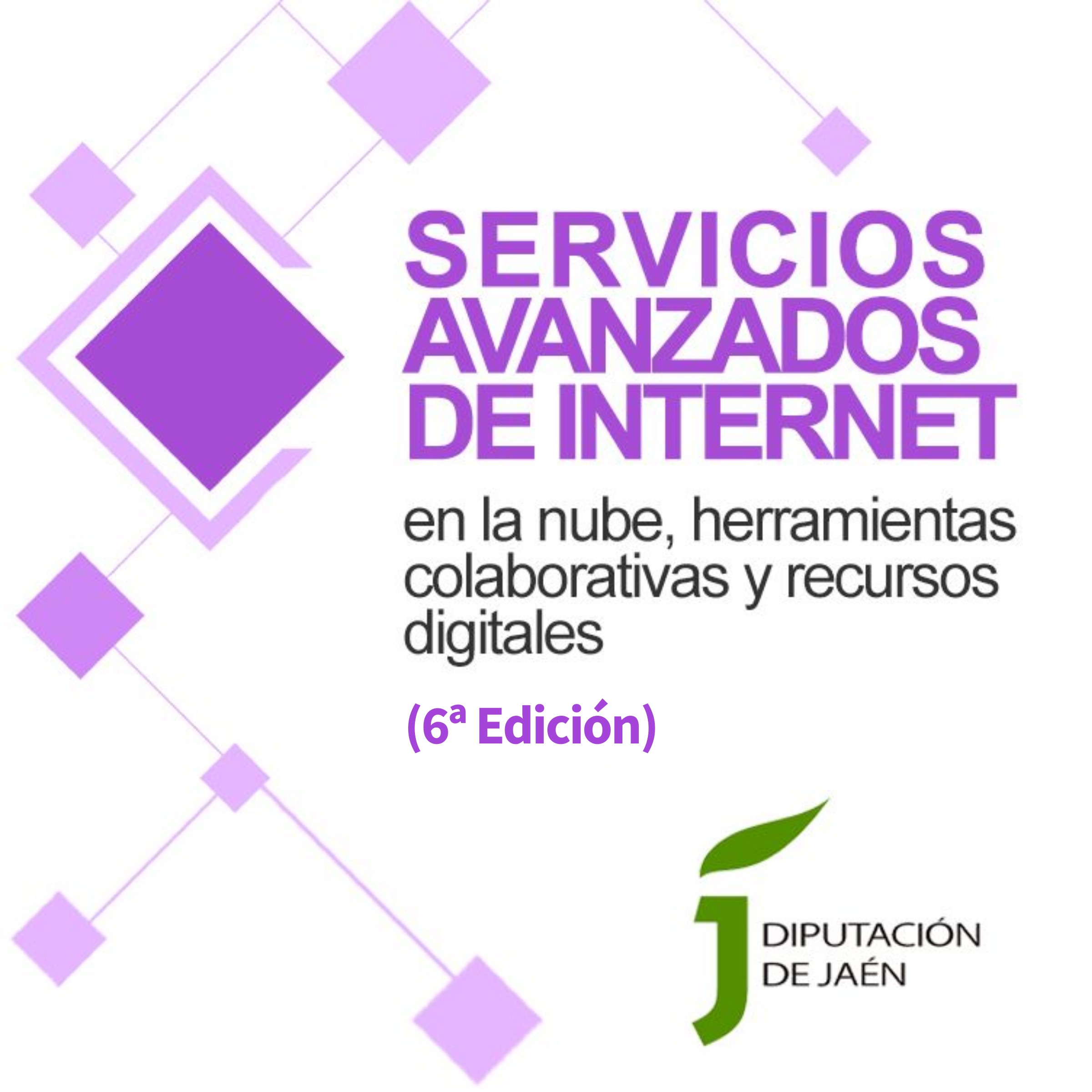 Servicios avanzados de internet en la nube, herramientas colaborativas y recursos digitales (6ª Edición) (Diputación de Jaén)